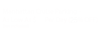 manhattan cruise parking special